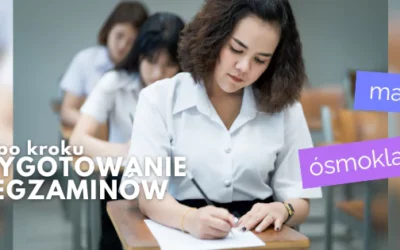 Jak skutecznie przygotować się do egzaminu ósmoklasisty i matury